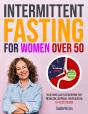 Intermittent Fasting For Women Over 50 - Preview