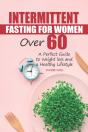 Intermittent Fasting For Women Over 60 - Preview