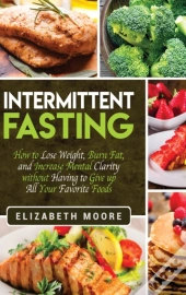 Intermittent Fasting: How To Lose Weight