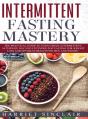 Intermittent Fasting Mastery - Preview