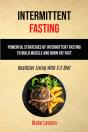 Intermittent Fasting: Powerful Strategie - Preview
