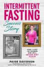 Intermittent Fasting Success Story - Preview