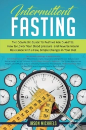 Intermittent Fasting: The Complete Guide
