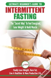 Capa do artigo Intermittent Fasting: The Ultimate Begin