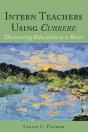 Intern Teachers Using <I>Currere" - Preview