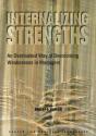 Internalizing Strengths: An Overlooked Way Of Overcoming Weaknesses In Managers - Preview
