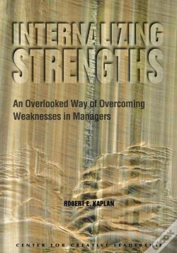 Capa do artigo Internalizing Strengths: An Overlooked Way Of Overcoming Weaknesses In Managers
