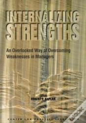 Capa do artigo Internalizing Strengths: An Overlooked Way Of Overcoming Weaknesses In Managers