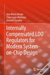 Internally Compensated Ldo Regulators For Modern System-On-Chip Design