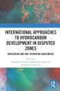 International Approaches To Hydrocarbon Development In Disputed Zones - Preview