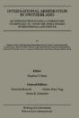 International Arbitration In Switzerland - Preview