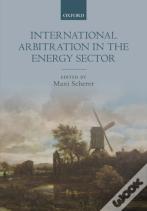 International Arbitration In The Energy Sector