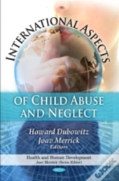 International Aspects Of Child Abuse & Neglect