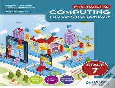 International Computing For Lower Secondary Student'S Book Stage 7