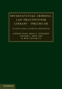 International Criminal Law Practitioner Library: Volume 3 - Preview