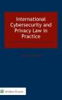 International Cybersecurity And Privacy Law In Practice - Preview
