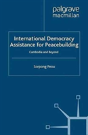 International Democracy Assistance For Peacebuilding - Preview
