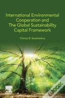 International Environmental Cooperation And The Global Sustainability Capital Framework