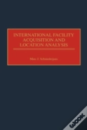 International Facility Acquisition And Location Analysis