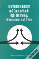 International Friction And Cooperation In High-Technology Development And Trade