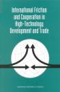 International Friction And Cooperation In High-Technology Development And Trade - Preview