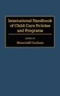 International Handbook Of Child Care Policies And Programs - Preview