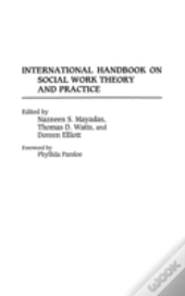 International Handbook On Social Work Theory And Practice