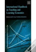 International Handbook On Teaching And Learning Economics