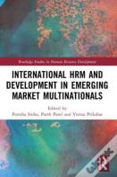 International Hrm And Development In Emerging Market Multinationals