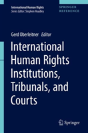 International Human Rights Institutions, Tribunals, And Courts - Preview