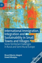 International Immigration, Integration And Sustainability In Small Towns And Villages