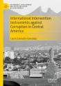 International Intervention Instruments Against Corruption In Central America - Preview