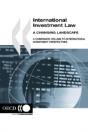 International Investment Law, A Changing Landscape - Preview