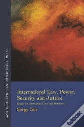 International Law, Power, Security And Justice