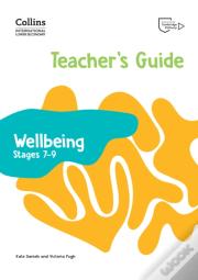 International Lower Secondary Wellbeing Teacher'S Guide Stages 7â€“9