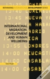 International Migration, Development And Human Wellbeing