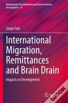 International Migration, Remittances And Brain Drain