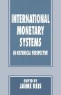 International Monetary Systems In Historical Perspective - Preview