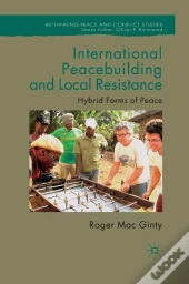 International Peacebuilding And Local Resistance