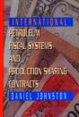 International Petroleum Fiscal Systems And Production Sharing Contracts - Preview