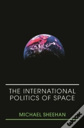 International Politics Of Space