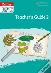 International Primary Science Teacher'S Guide: Stage 2