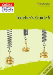 International Primary Science Teacher'S Guide: Stage 5