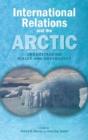 International Relations And The Arctic: Understanding Policy And Governance - Preview