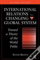 International Relations In A Changing Global System