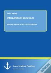 International Sanctions. Macroeconomic Effects And Retaliation