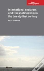 International Seafarers And Transnationalism In The Twenty-First Century