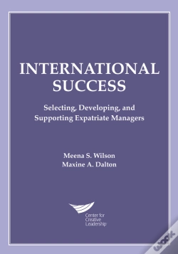 Capa do artigo International Success: Selecting, Developing, And Supporting Expatriate Managers