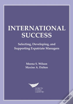 Capa do artigo International Success: Selecting, Developing, And Supporting Expatriate Managers