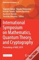 International Symposium On Mathematics, Quantum Theory, And Cryptography